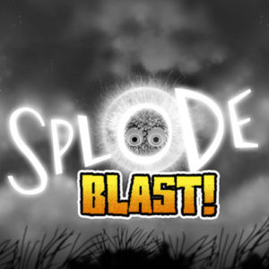 Splode Blast!